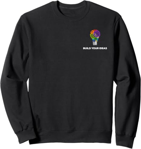 Inspirational Gift for Entrepreneurs, Inventors, Engineers Sweatshirt