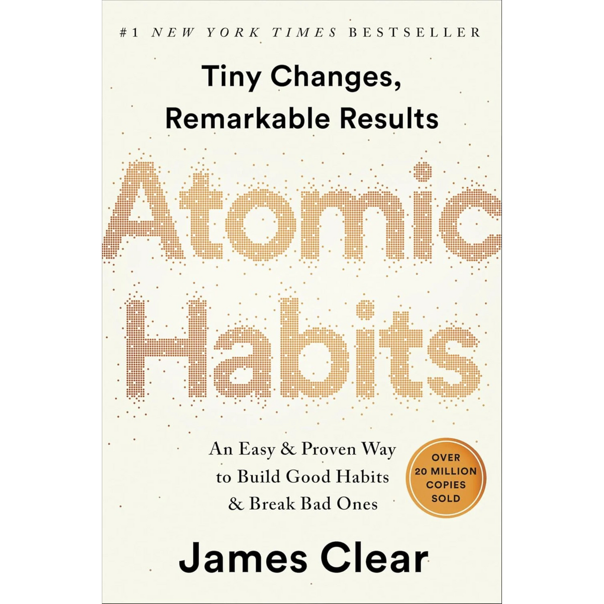 Atomic Habits: An Easy & Proven Way to Build Good Habits & Break Bad Ones