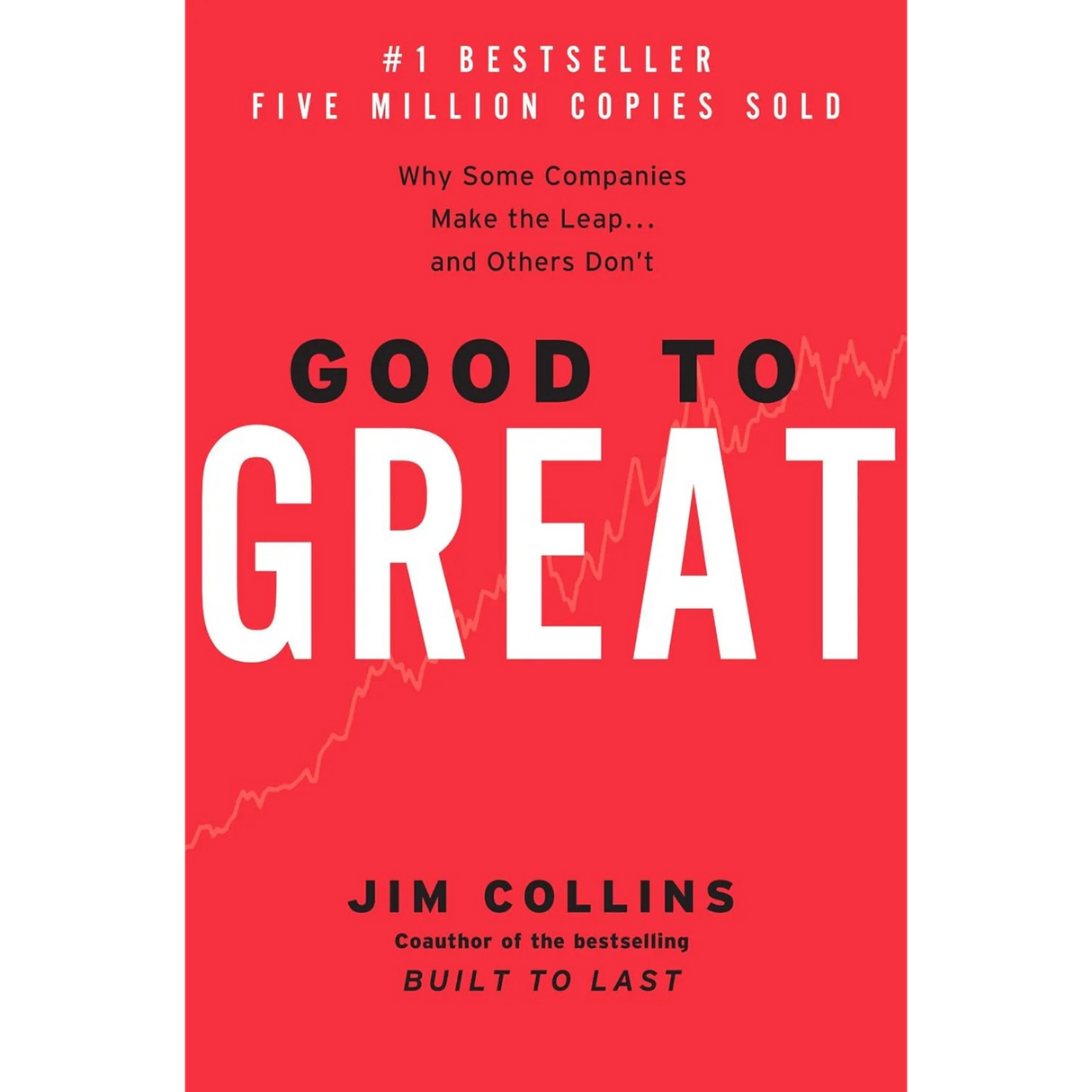 Good to Great: Why Some Companies Make the Leap...And Others Don't (Good to Great, 1)