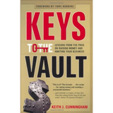 Keys to the Vault: Lessons From the Pros on Raising Money and Igniting Your Business