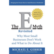 The E-Myth Revisited: Why Most Small Businesses Don't Work and What to Do About It