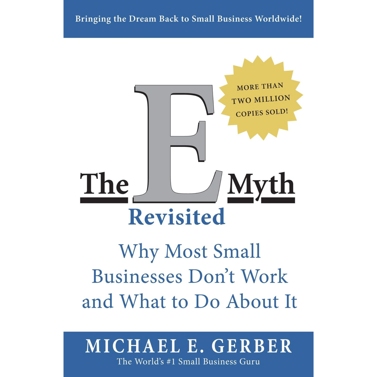 The E-Myth Revisited: Why Most Small Businesses Don't Work and What to Do About It