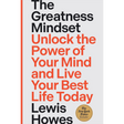 The Greatness Mindset: Unlock the Power of Your Mind and Live Your Best Life Today