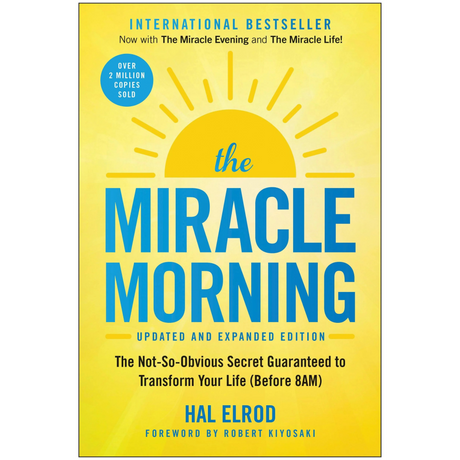 The Miracle Morning (Updated and Expanded Edition): The Not-So-Obvious Secret Guaranteed to Transform Your Life (Before 8AM) (Miracle Morning Book Series)