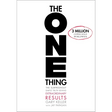 The ONE Thing: The Surprisingly Simple Truth About Extraordinary Results