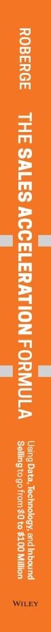 The Sales Acceleration Formula: Using Data, Technology, and Inbound Selling to go from $0 to $100 Million