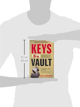 Keys to the Vault: Lessons From the Pros on Raising Money and Igniting Your Business