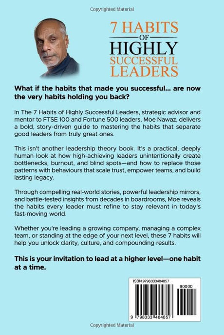 The 7 Habits Of Highly Successful Leaders: The Indispensable Habits of High Achievers