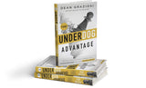 The Underdog Advantage - Rewrite Your Future By Turning Your Disadvantages Into Your Superpowers