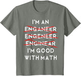 I'm an Engineer Funny Physics Science Nerd Geek Pi Dr T-Shirt