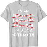 I'm an Engineer Funny Physics Science Nerd Geek Pi Dr T-Shirt