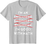 I'm an Engineer Funny Physics Science Nerd Geek Pi Dr T-Shirt