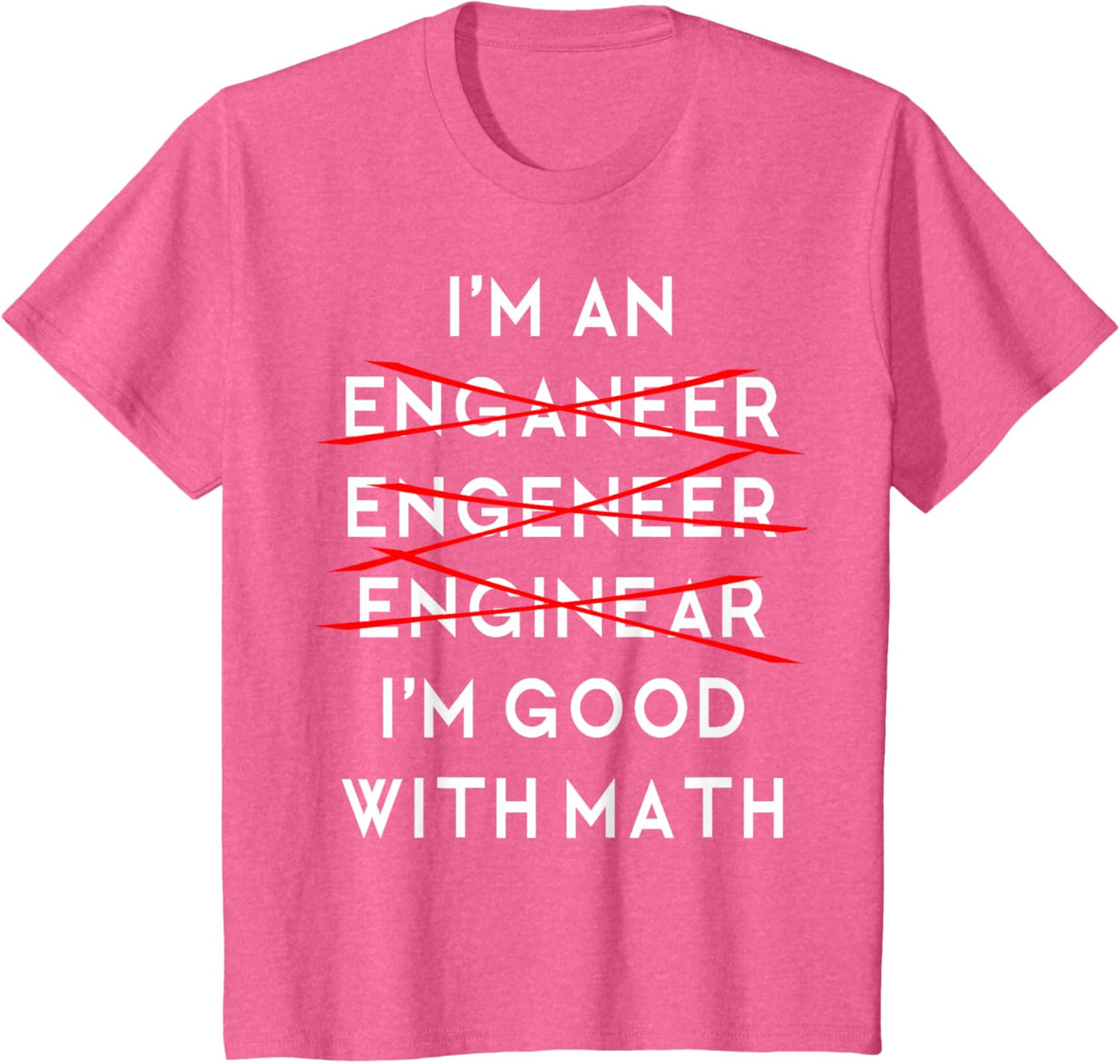 I'm an Engineer Funny Physics Science Nerd Geek Pi Dr T-Shirt