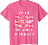 I'm an Engineer Funny Physics Science Nerd Geek Pi Dr T-Shirt
