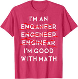 I'm an Engineer Funny Physics Science Nerd Geek Pi Dr T-Shirt