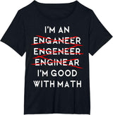 I'm an Engineer Funny Physics Science Nerd Geek Pi Dr T-Shirt