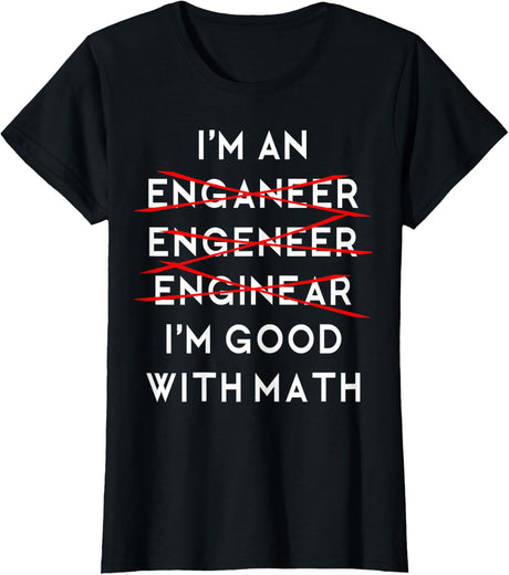I'm an Engineer Funny Physics Science Nerd Geek Pi Dr T-Shirt
