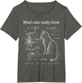 Funny Cat Physics Humor Design What Cats Really Think T-Shirt