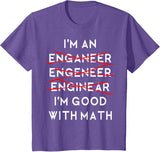 I'm an Engineer Funny Physics Science Nerd Geek Pi Dr T-Shirt