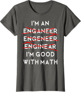 I'm an Engineer Funny Physics Science Nerd Geek Pi Dr T-Shirt