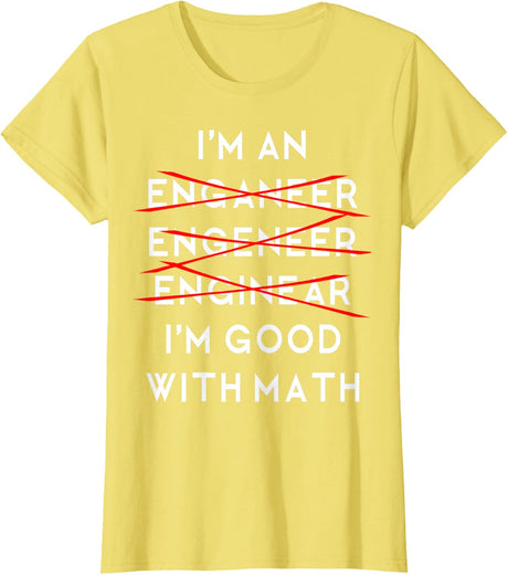 I'm an Engineer Funny Physics Science Nerd Geek Pi Dr T-Shirt