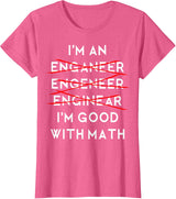 I'm an Engineer Funny Physics Science Nerd Geek Pi Dr T-Shirt