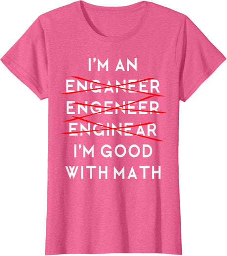 I'm an Engineer Funny Physics Science Nerd Geek Pi Dr T-Shirt