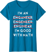 I'm an Engineer Funny Physics Science Nerd Geek Pi Dr T-Shirt