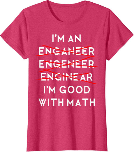 I'm an Engineer Funny Physics Science Nerd Geek Pi Dr T-Shirt