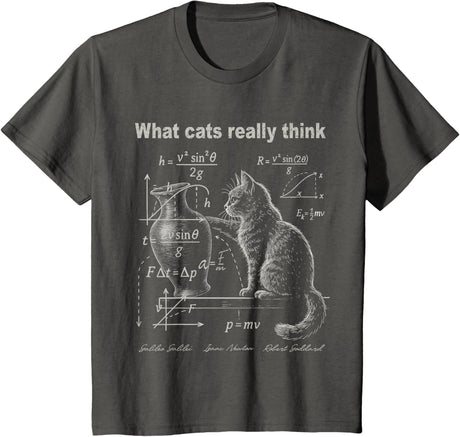 Funny Cat Physics Humor Design What Cats Really Think T-Shirt
