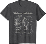 Funny Cat Physics Humor Design What Cats Really Think T-Shirt
