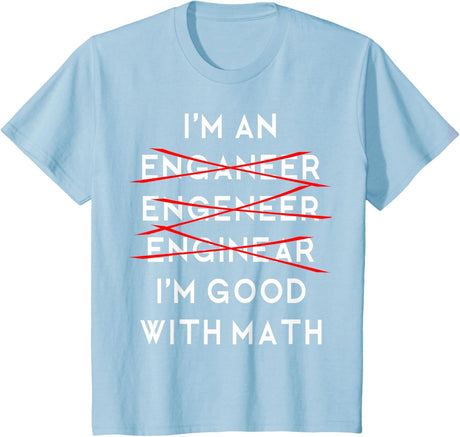 I'm an Engineer Funny Physics Science Nerd Geek Pi Dr T-Shirt