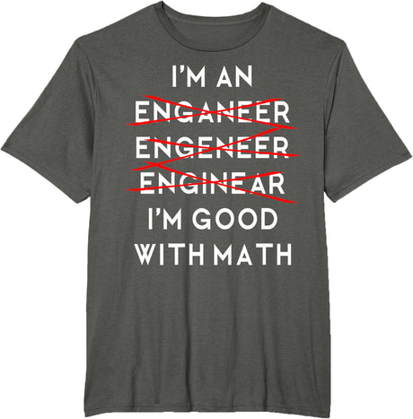 I'm an Engineer Funny Physics Science Nerd Geek Pi Dr T-Shirt