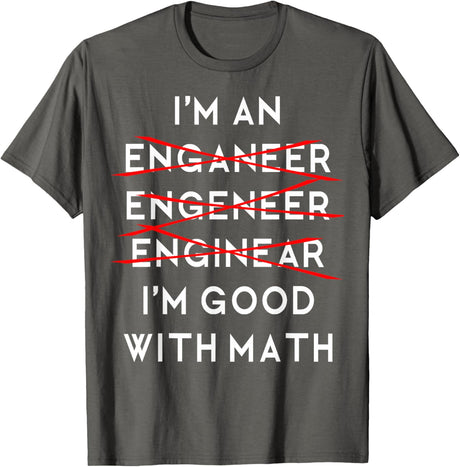 I'm an Engineer Funny Physics Science Nerd Geek Pi Dr T-Shirt