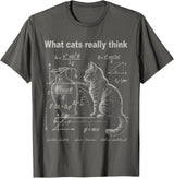 Funny Cat Physics Humor Design What Cats Really Think T-Shirt