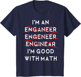 I'm an Engineer Funny Physics Science Nerd Geek Pi Dr T-Shirt