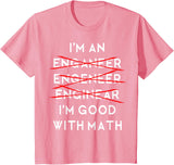 I'm an Engineer Funny Physics Science Nerd Geek Pi Dr T-Shirt