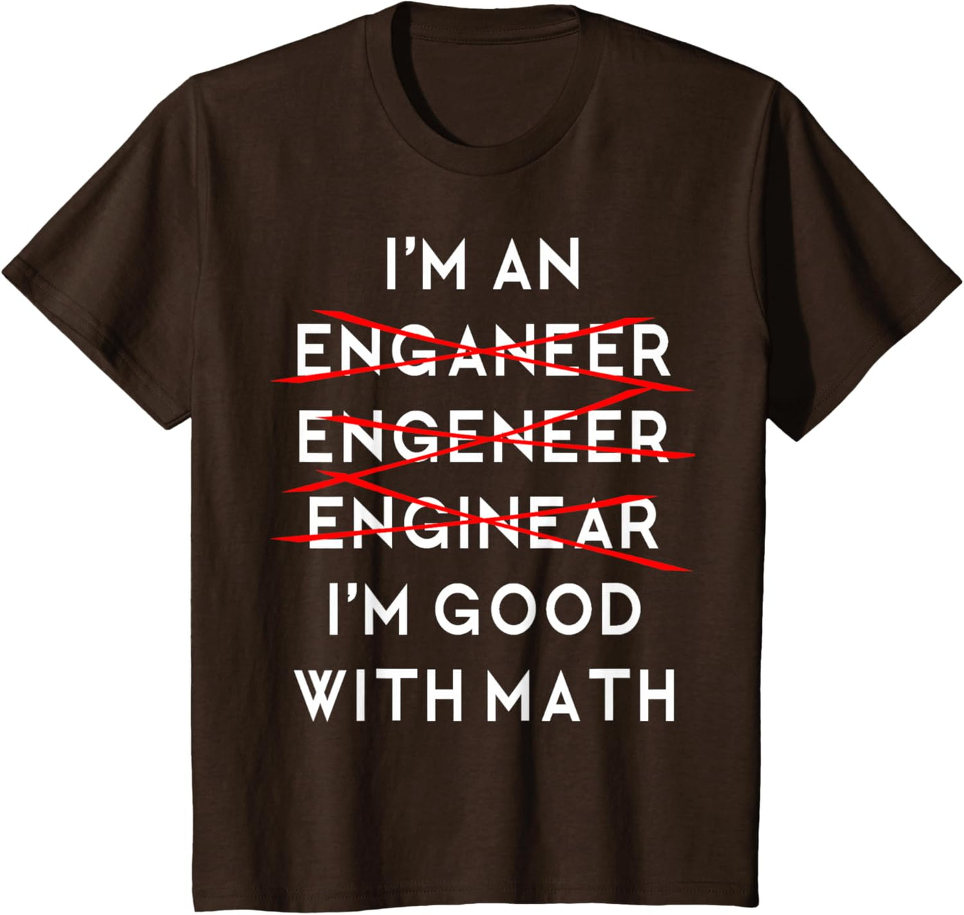 I'm an Engineer Funny Physics Science Nerd Geek Pi Dr T-Shirt