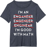 I'm an Engineer Funny Physics Science Nerd Geek Pi Dr T-Shirt