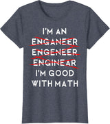I'm an Engineer Funny Physics Science Nerd Geek Pi Dr T-Shirt