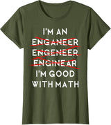 I'm an Engineer Funny Physics Science Nerd Geek Pi Dr T-Shirt