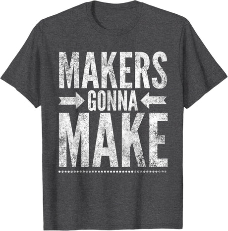 Maker Tee, Funny DIY Makerspace Builder Inventor Creative T-Shirt
