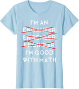 I'm an Engineer Funny Physics Science Nerd Geek Pi Dr T-Shirt