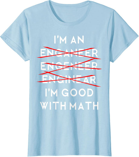 I'm an Engineer Funny Physics Science Nerd Geek Pi Dr T-Shirt