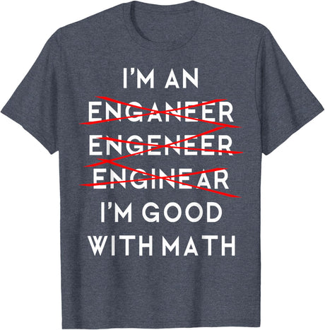 I'm an Engineer Funny Physics Science Nerd Geek Pi Dr T-Shirt