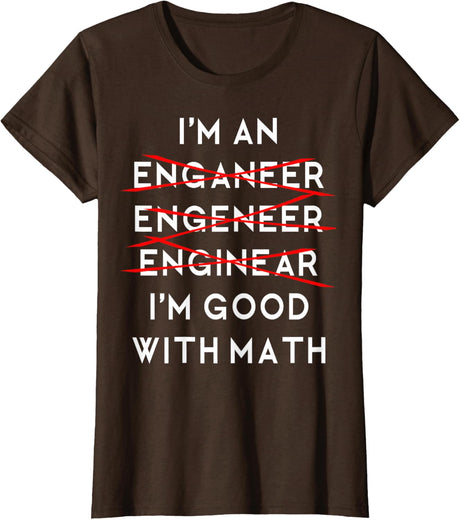 I'm an Engineer Funny Physics Science Nerd Geek Pi Dr T-Shirt