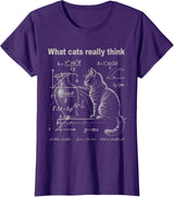 Funny Cat Physics Humor Design What Cats Really Think T-Shirt