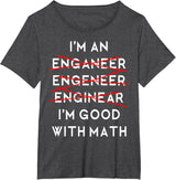 I'm an Engineer Funny Physics Science Nerd Geek Pi Dr T-Shirt