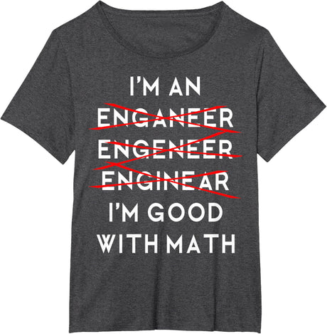 I'm an Engineer Funny Physics Science Nerd Geek Pi Dr T-Shirt