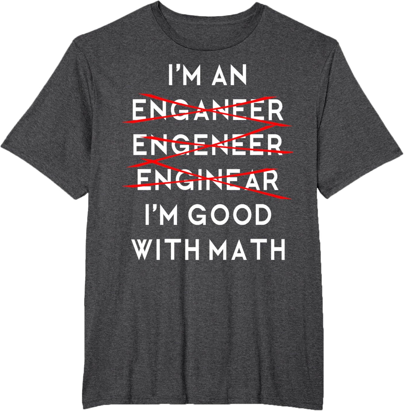 I'm an Engineer Funny Physics Science Nerd Geek Pi Dr T-Shirt